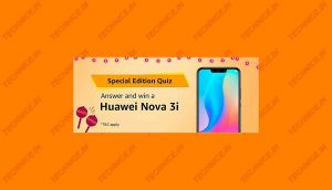 Amazon Huawei Nova 3i Quiz Answers