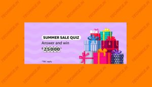 Amazon Summer Sale Quiz Answers Win Rs 25000