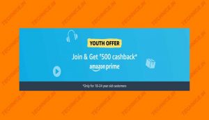 Amazon Youth Offer Get Prime Win Rs 500 Cashback