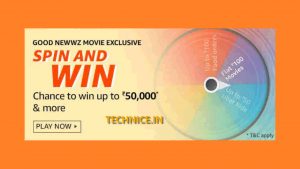 Amazon Good Newwz Movie Exclusive Spin And Win Answers Win Rs 50000 Free