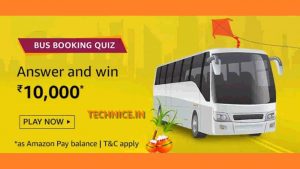 Amazon Bus Booking Quiz Answers 16 JAnuary 2020 Win Rs 10000 Amazon Pay