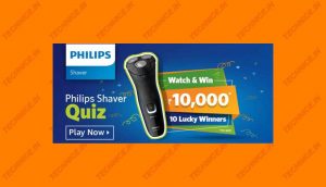 Amazon Philips Shaver Quiz Answers Win Rs 10000