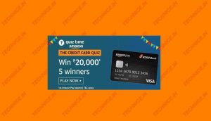 Amazon The Credit Card Quiz Answers Win Rs 20000