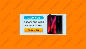 Amazon Xiaomi Quiz Answers Win Redmi K20 Pro