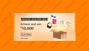 Amazon Launchpad Quiz Answer And Win ₹10000