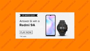 Amazon MI Watch Quiz Answers Win Redmi 9A