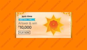 Amazon Rs 10000 Quiz Answers Win ₹10000 Free