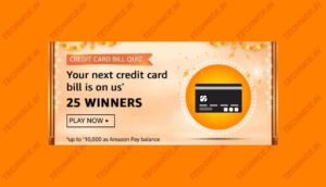 Amazon Credit Card Bill Quiz Answers Win Next Credit Card Bill Free Up To ₹10000